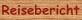Reiseberichte